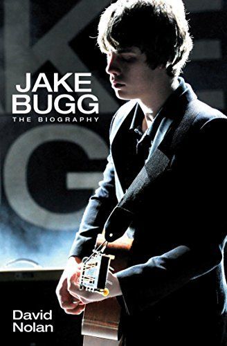 Jake Bugg - The Biography