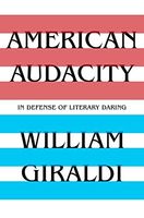 American Audacity: In Defense of Literary Daring