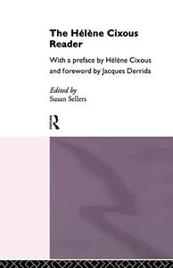 The Hélène Cixous Reader