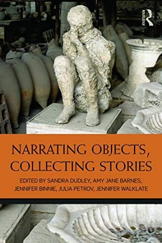 Narrating Objects, Collecting Stories