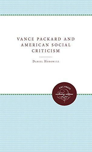 Vance Packard and American Social Criticism