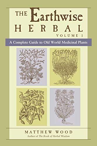 The Earthwise Herbal, Volume II