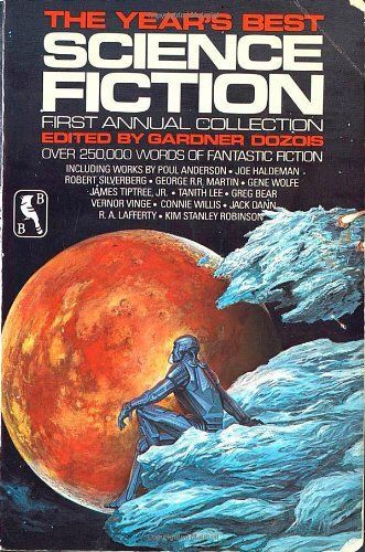 The Year's Best Science Fiction: First Annual Collection