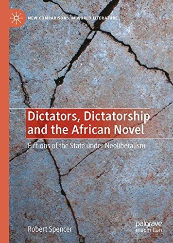 Dictators, Dictatorship and the African Novel