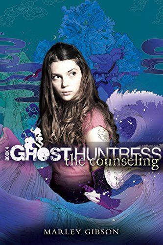 Ghost Huntress Book 4: The Counseling