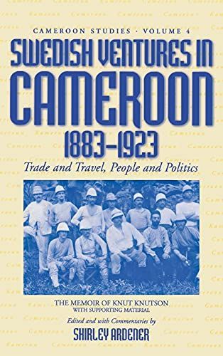 Swedish Ventures in Cameroon, 1883-1923