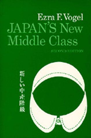 Japan's New Middle Class; the Salary Man and His Family in a Tokyo Suburb