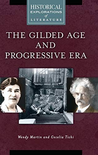 The Gilded Age and Progressive Era: A Historical Exploration of Literature