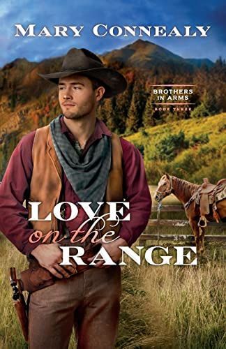 Love on the Range (Brothers in Arms Book #3)