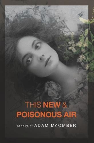 This New & Poisonous Air