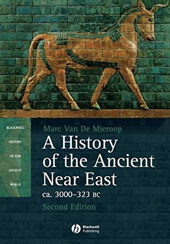 A History of the Ancient Near East, ca. 3000-323 BC