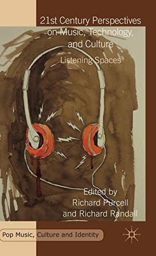 21st Century Perspectives on Music, Technology, and Culture