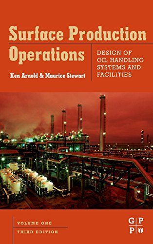 Surface Production Operations, Volume 1