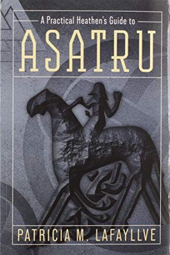 A Practical Heathen's Guide to Asatru