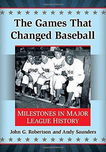 The Games That Changed Baseball