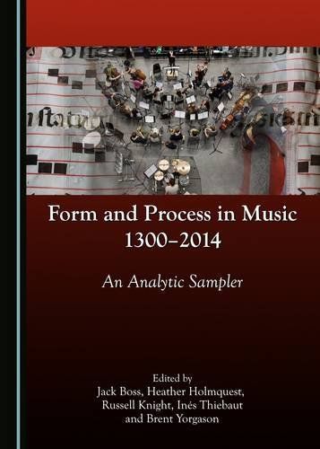 Form and Process in Music, 1300-2014