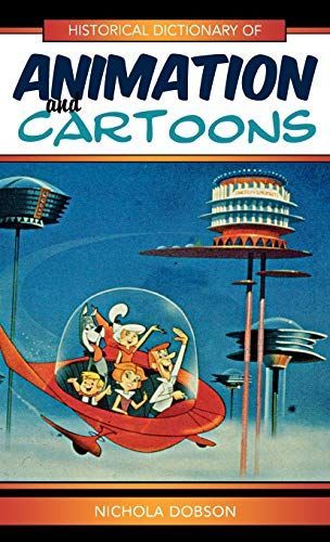 Historical Dictionary of Animation and Cartoons