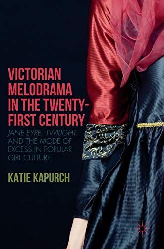 Victorian Melodrama in the Twenty-First Century