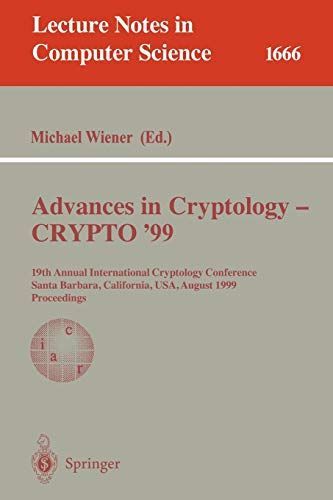 Advances in Cryptology - CRYPTO '99