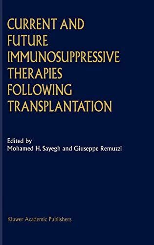 Current and Future Immunosuppressive Therapies Following Transplantation