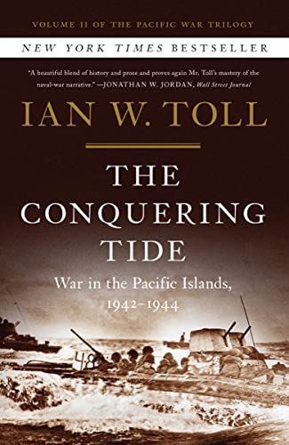The Conquering Tide: War in the Pacific Islands, 1942-1944 (Vol. 2)