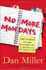 No More Dreaded Mondays