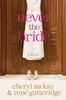 Never the Bride