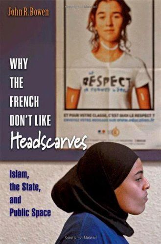 Why the French Don't Like Headscarves