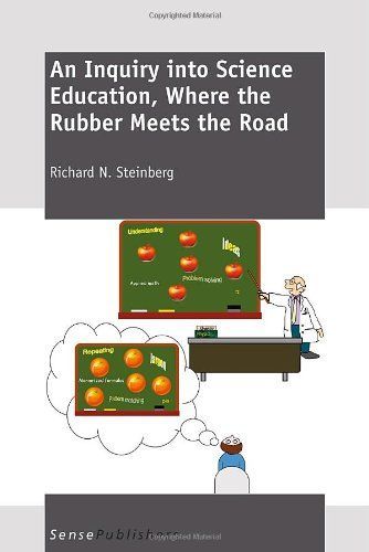 An Inquiry into Science Education, Where the Rubber Meets the Road