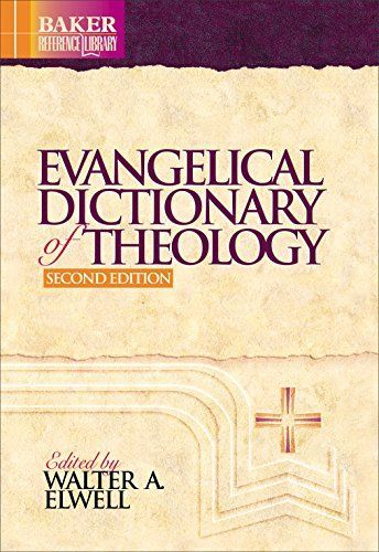 Evangelical Dictionary of Theology (Baker Reference Library)