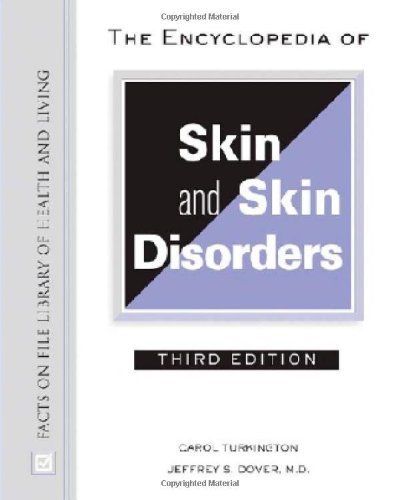 The Encyclopedia of Skin and Skin Disorders, Third Edition