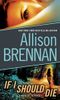 If I Should Die (with bonus novella Love Is Murder)