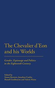 The Chevalier d'Eon and his Worlds