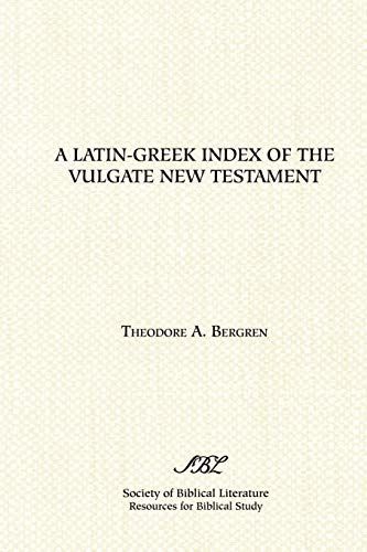 A Latin-Greek Index of the Vulgate New Testament