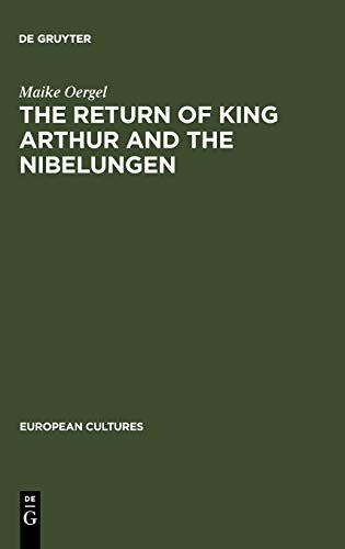 The Return of King Arthur and the Nibelungen