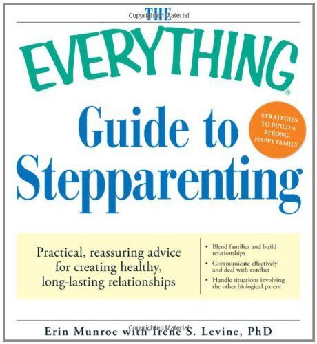 The Everything Guide to Stepparenting