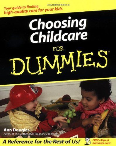 Choosing Childcare For Dummies