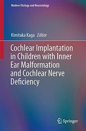 Cochlear Implantation in Children with Inner Ear Malformation and Cochlear Nerve Deficiency