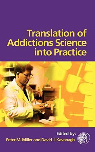 Translation of Addictions Science Into Practice