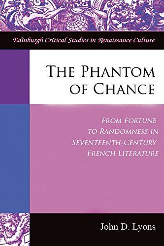 Phantom of Chance: From Fortune to Randomness in Seventeenth-Century French Literature