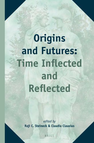 Origins and Futures: Time Inflected and Reflected