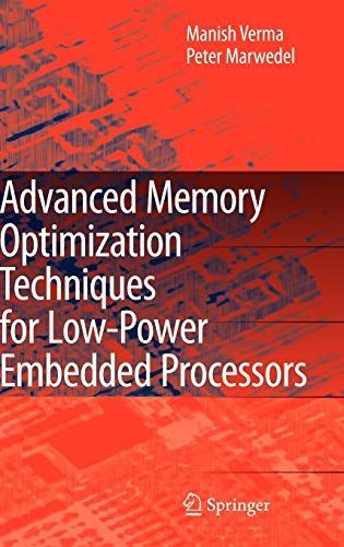 Advanced Memory Optimization Techniques for Low-Power Embedded Processors