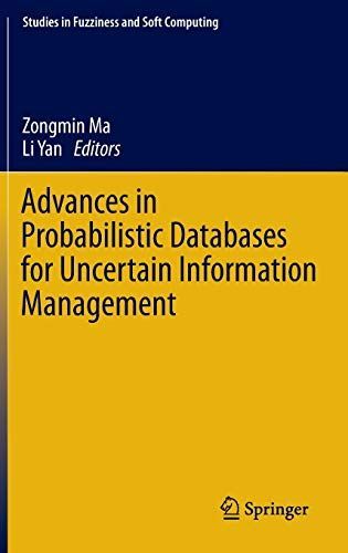 Advances in Probabilistic Databases for Uncertain Information Management