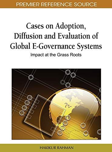 Cases on Adoption, Diffusion, and Evaluation of Global E-governance Systems