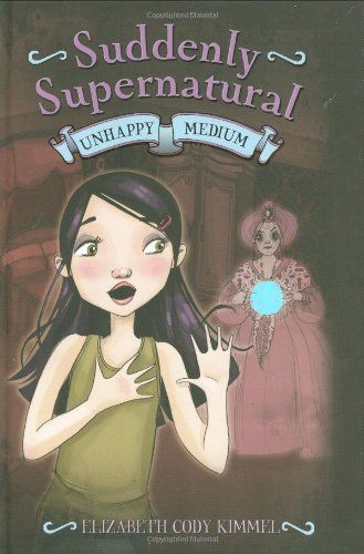 Suddenly Supernatural: Unhappy Medium