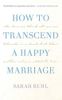 How to transcend a happy marriage (TCG Edition)