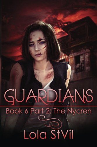 The Nycren (The Guardians Series, Book VI, Part II)