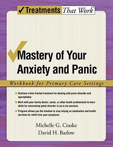 Mastery of Your Anxiety and Panic