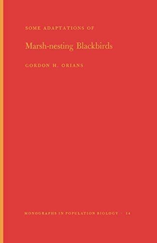 Some Adaptations of Marsh-Nesting Blackbirds. (MPB-14), Volume 14