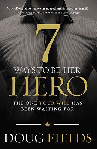 7 Ways to Be Her Hero